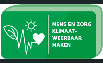 Mens en zorg klimaatweerbaar maken